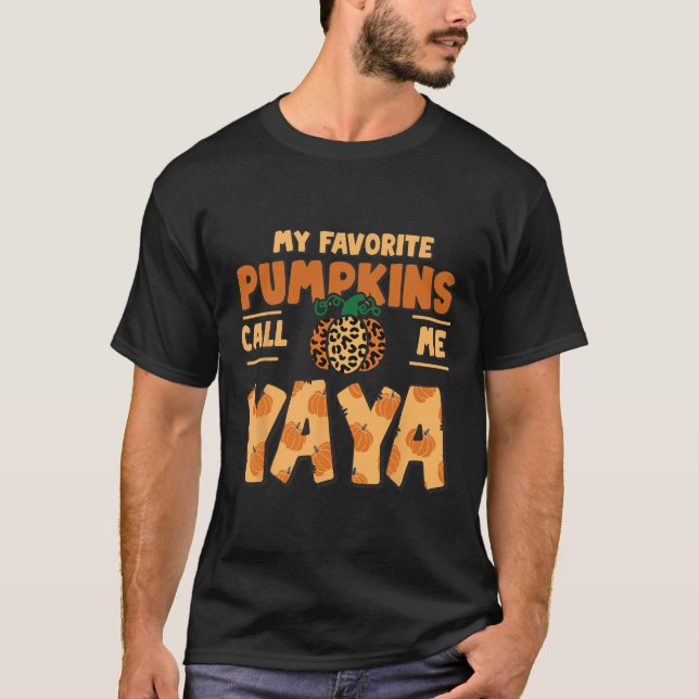 My Favourite Pumpkins Call Me Yaya Thanksgiving Fa T-Shirt (Front)