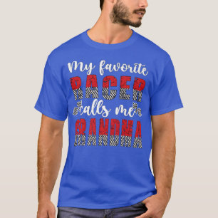 My Favourite Racer Calls Me Grandma Racing Grandma T-Shirt