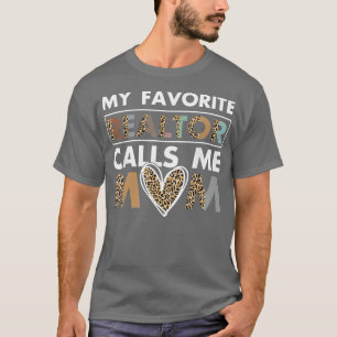 My Favourite Realtor Calls Me Mum Leopard Print Mo T-Shirt