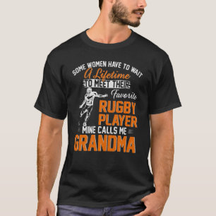 My Favourite Rugby Player Calls Me Grandma For Na T-Shirt