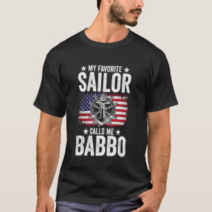 My Favourite Sailor Calls Me Babbo Father's Day T-Shirt