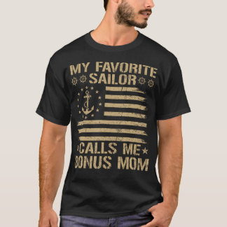 My Favourite Sailor Calls Me Bonus Mum Family Matc T-Shirt