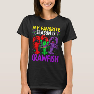 My Favourite Season Is Crawfish Mardi Gras Family T-Shirt