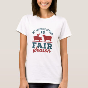 My Favourite Season Is Fair Season County Fair T-Shirt