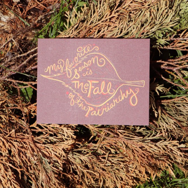 My Favourite season is the fall of the patriarchy Postcard (Creator Uploaded)