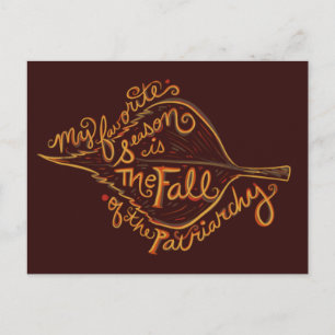 My Favourite season is the fall of the patriarchy Postcard