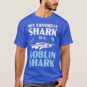 My Favourite Shark Is A Goblin Shark Animal Lover T-Shirt