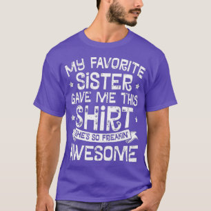 My Favourite Sister Gave Me This Brother Kids Boys T-Shirt