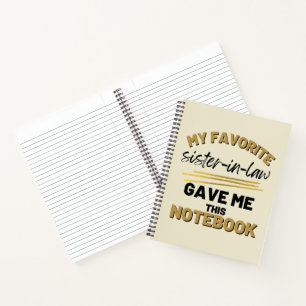 My Favourite Sister-in-law Gave Me This Notebook