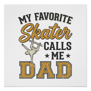 My Favourite Skater Calls Me Dad Vintage Shirt_1 Poster