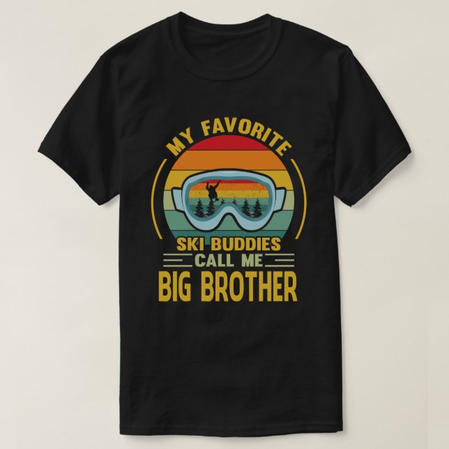 My Favourite Ski Buddies Call Me BIG BROTHER Vinta T-Shirt (Design Front)