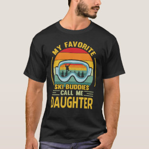 My Favourite Ski Buddies Call Me DAUGHTER Vintage T-Shirt