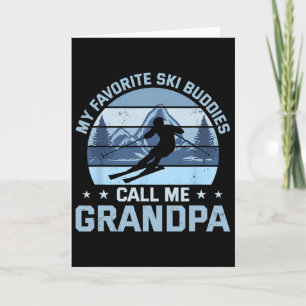 My Favourite Ski Buddies Call Me Grandpa Skiing Gr Card