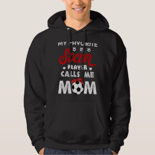My Favourite Soccer Calls Me Mum Soccer Mum Mother Hoodie