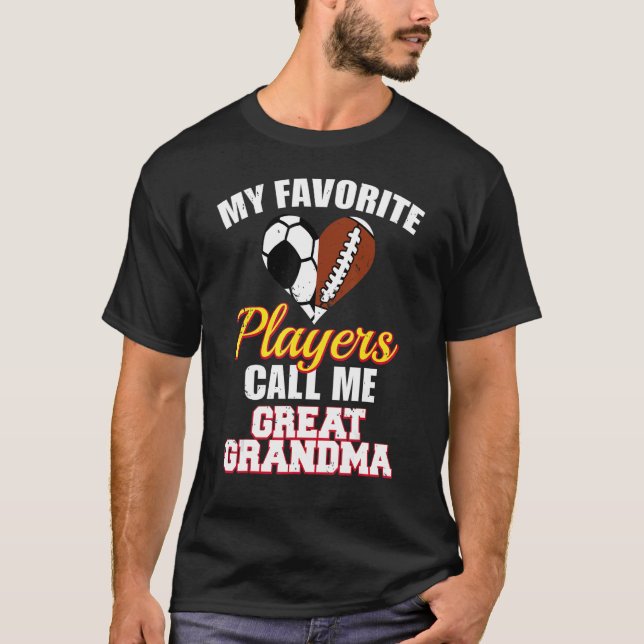 My Favourite Soccer Football Players Call Me Great T-Shirt (Front)