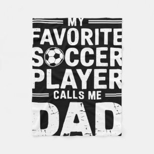 My Favourite Soccer Player Calls Me Dad Fleece Blanket