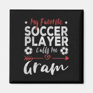 My Favourite Soccer Player Calls Me Gram Magnet