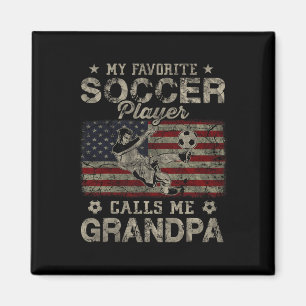 My Favourite Soccer Player Calls Me Grandpa Usa Fl Magnet