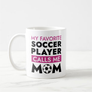 My Favourite Soccer Player Calls Me Mum Coffee Mug