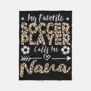 My Favourite Soccer Player Calls Me Nana Soccer Gr Fleece Blanket