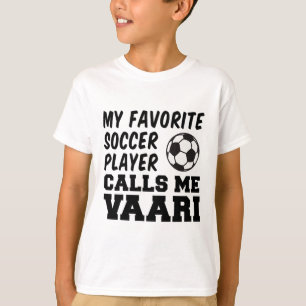 My Favourite Soccer Player Calls Me Vaari Finnish T-Shirt