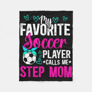 My Favourite Soccer Player Step-mum Soccer Stepmom Fleece Blanket