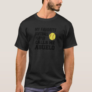 My Favourite Softball Player Calls Me Abuelo Spani T-Shirt