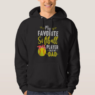 My Favourite Softball Player Calls Me Dad Hoodie