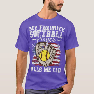 My favourite softball player calls me dad T-Shirt