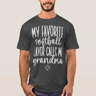 My Favourite Softball Player Calls Me Grandma T-Sh T-Shirt