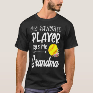 My Favourite Softball Player Calls Me Grandma T-Shirt