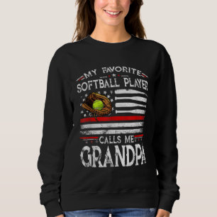 My Favourite Softball Player Calls Me Grandpa Amer Sweatshirt