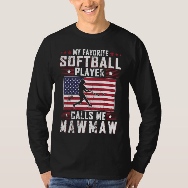 My Favourite Softball Player Calls Me Mawmaw Mothe T-Shirt (Front)