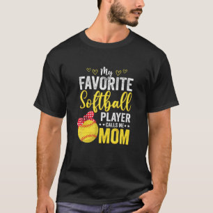 My Favourite Softball Player Calls Me Mum Softball T-Shirt