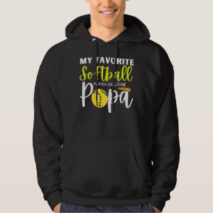 My Favourite Softball Player Calls Me Papa  For Da Hoodie