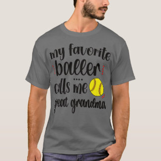 My Favourite Softball Player Calls Me Softball Gre T-Shirt
