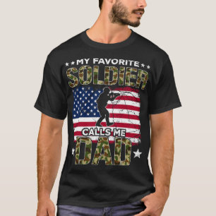 My Favourite Soldier Calls Me Dad Proud Army Dad S T-Shirt