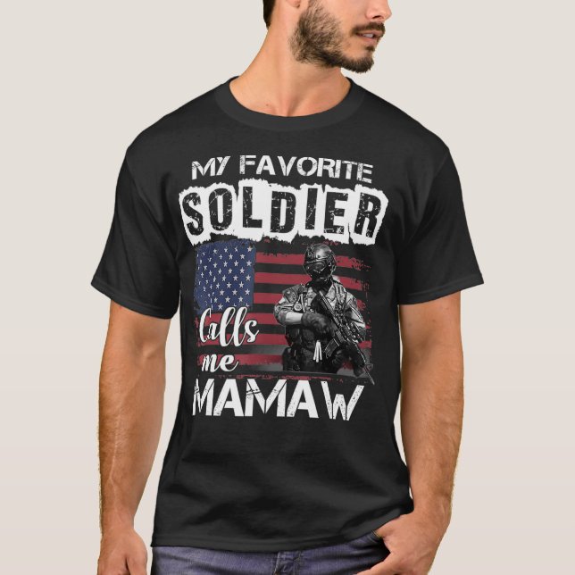 My Favourite Soldier Calls Me Mamaw Army Veteran T-Shirt (Front)