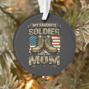 My favourite soldier calls me mum ornament