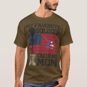 My Favourite Soldier Calls Me Mum Proud Army Mum T-Shirt