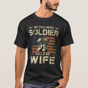 My Favourite Soldier Calls Me Wife   Proud Army Wi T-Shirt