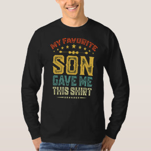 My Favourite Son Gave Me This Funny Family Son Hum T-Shirt