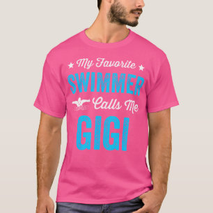 My Favourite Swimmer Calls Me Gigi Funny Swimming T-Shirt