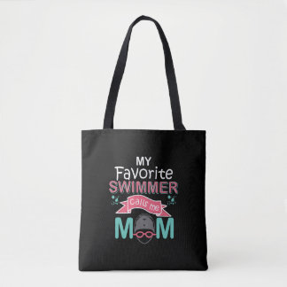 My Favourite Swimmer Calls Me Mum Funny Swimming Tote Bag
