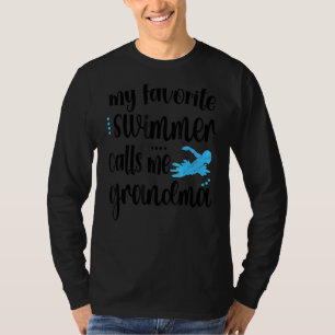 My Favourite Swimmer Calls Me Swim Grandma T-Shirt