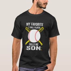My Favourite T Ball Player Calls Me Son Mother s D T-Shirt