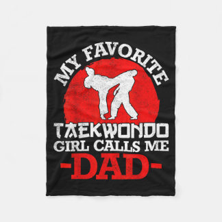 My Favourite Taekwondo Girl Calls Me Dad - Fathers Fleece Blanket
