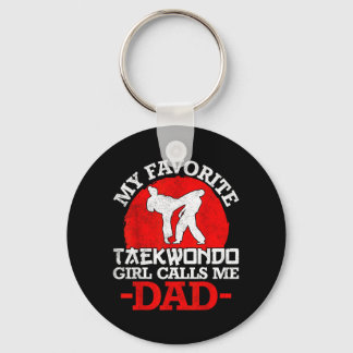 My Favourite Taekwondo Girl Calls Me Dad - Fathers Key Ring
