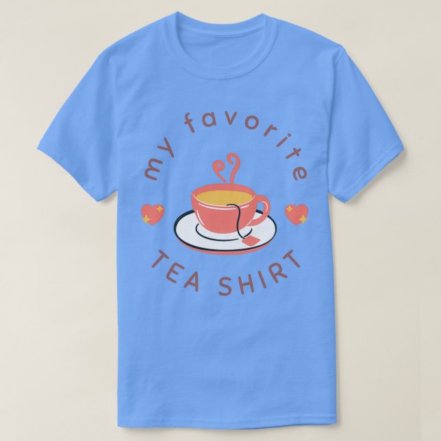 My Favourite Tea Shirt 5 (Design Front)