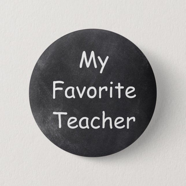My Favourite Teacher Chalkboard Design Gift Idea 6 Cm Round Badge (Front)